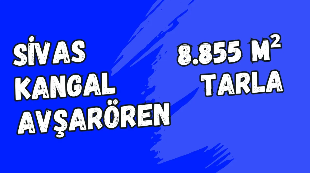SİVAS KANGAL AVŞAR ÖREN KÖYÜNDE 8.855 M² TARLAMIZ SATILIKTIR. - SİVAS KANGAL fotoğraf 8